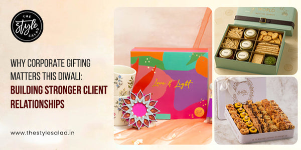 Why Corporate Gifting Matters This Diwali: Building Stronger Client Relationships