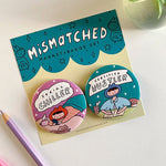 Chiller with Hustler Mismatched Magnet + Badge Set