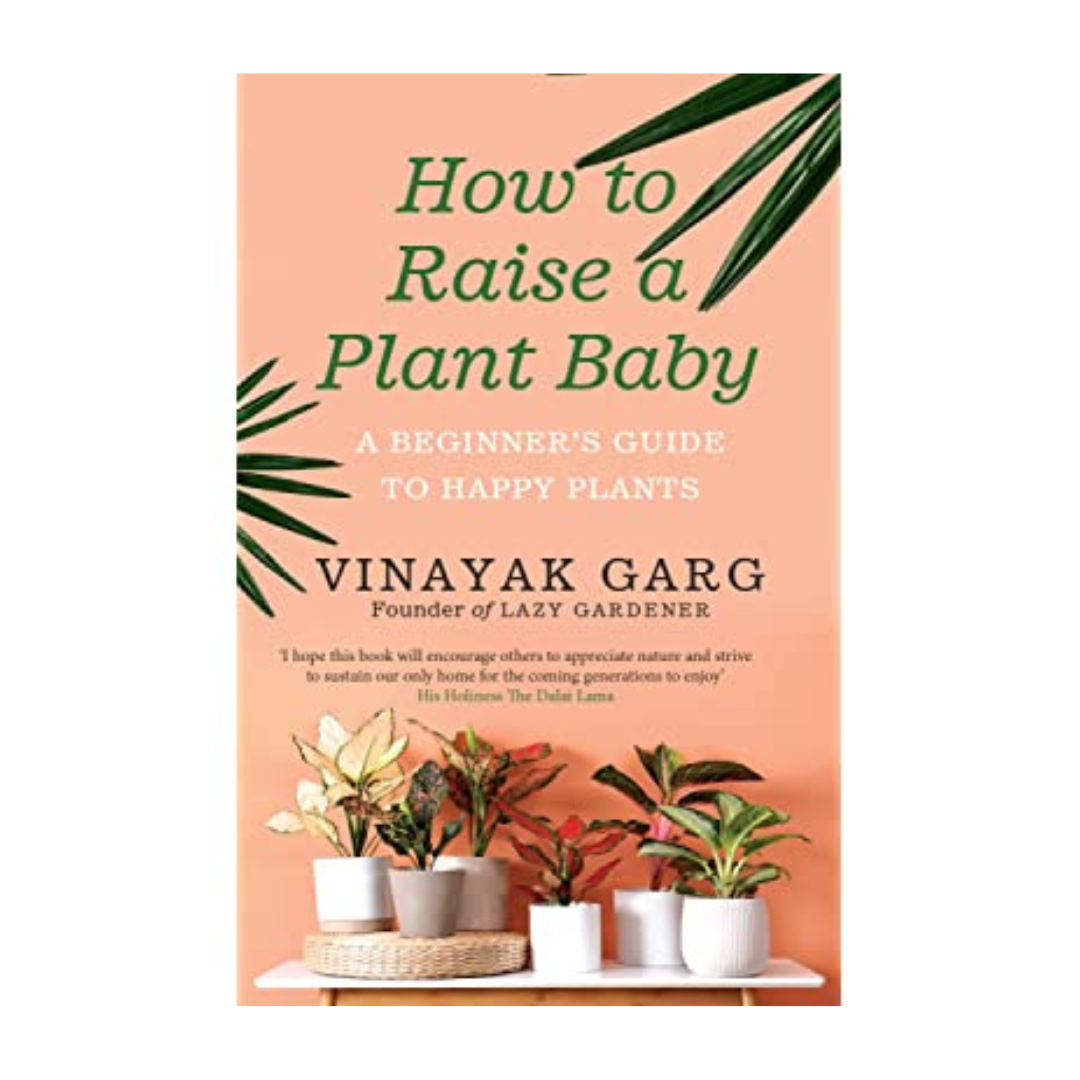 How to Raise a Plant Baby