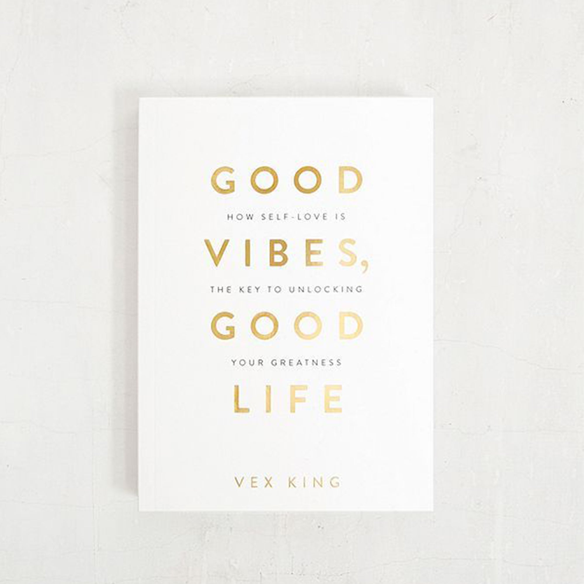 Good Vibes, Good Life: How Self-love Is the Key to Unlocking Your Greatness
