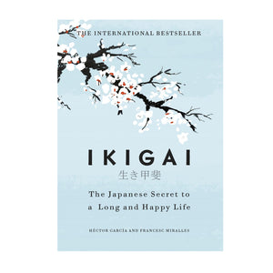IKIGAI - The Japanese Secret to a Long Happy Life - The Style Salad