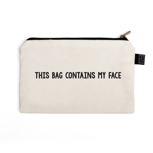 This Bag Contains my Face Canvas Pouch - The Style Salad