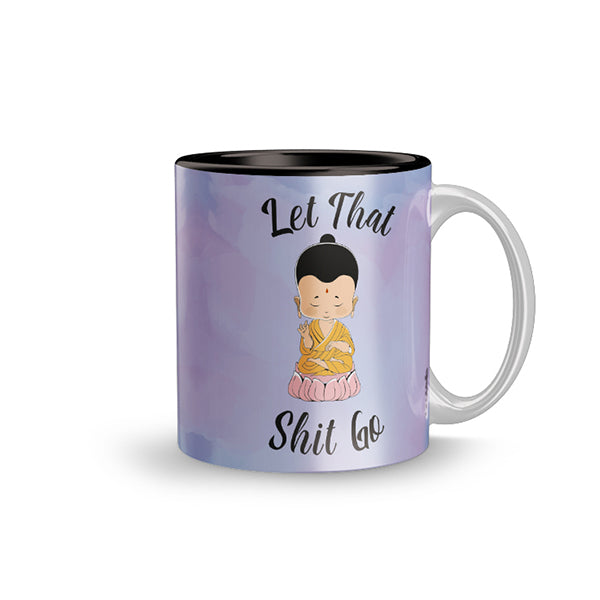 Let That Shit Go Mug - The Style Salad