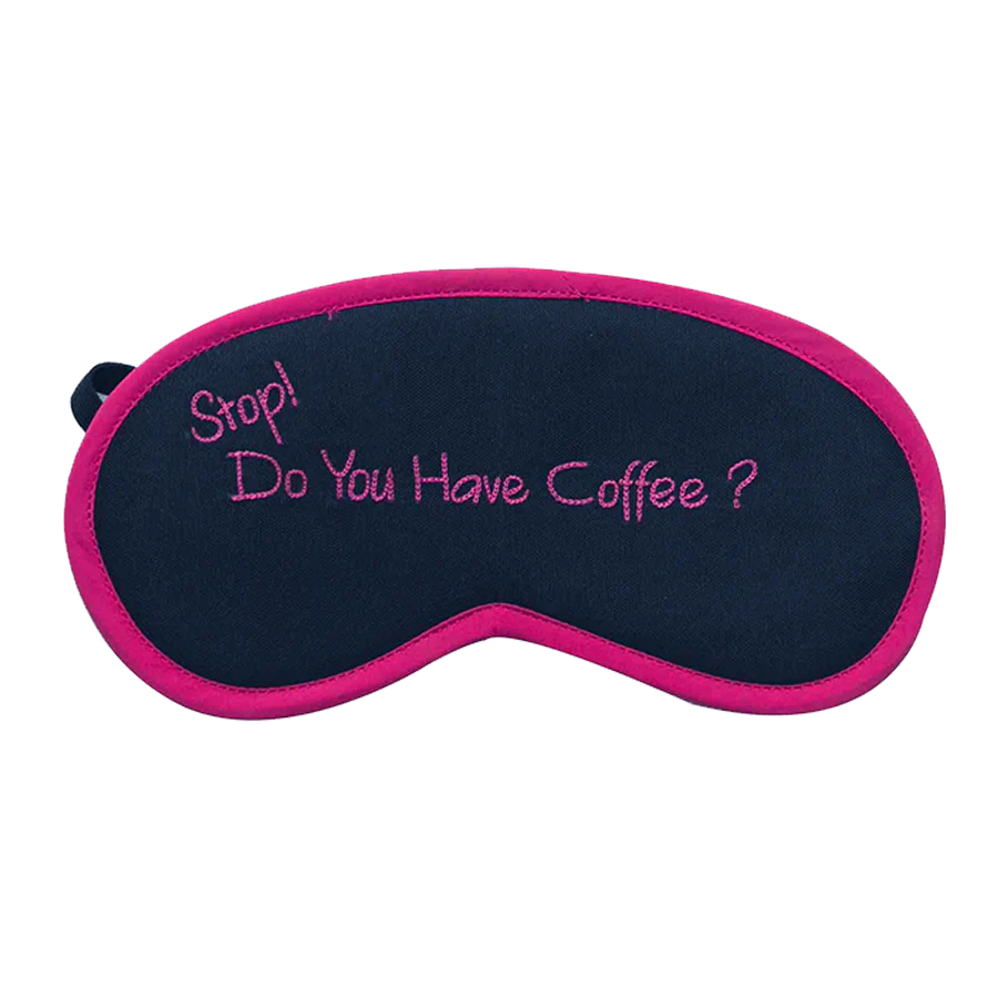Do You Have Coffee Eye Mask