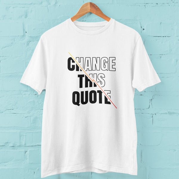 Quotes T - Shirt Personalised - the style salad